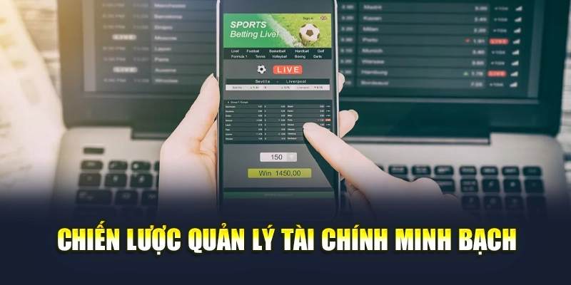 Chiến lược quản lý tài chính minh bạch Chiến lược quản lý tài chính minh bạch