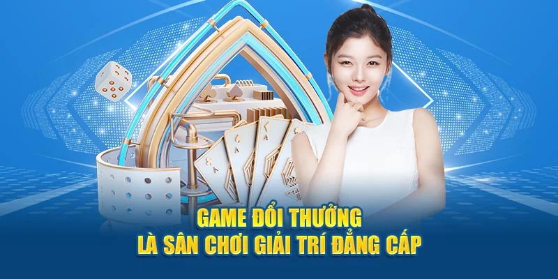 Game đổi thưởng là sân chơi giải trí đẳng cấp Game đổi thưởng là sân chơi giải trí đẳng cấp
