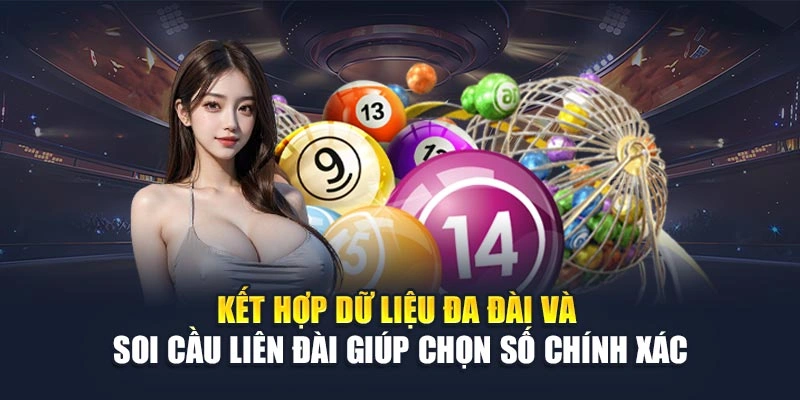 Kết hợp dữ liệu đa đài và soi cầu liên đài giúp chọn số chính xác Kết hợp dữ liệu đa đài và soi cầu liên đài giúp chọn số chính xác