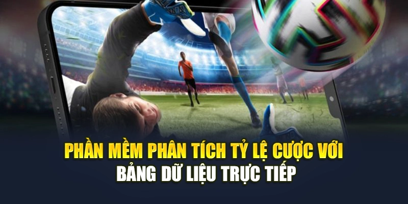 Phần mềm phân tích tỷ lệ cược với bảng dữ liệu trực tiếp Phần mềm phân tích tỷ lệ cược với bảng dữ liệu trực tiếp