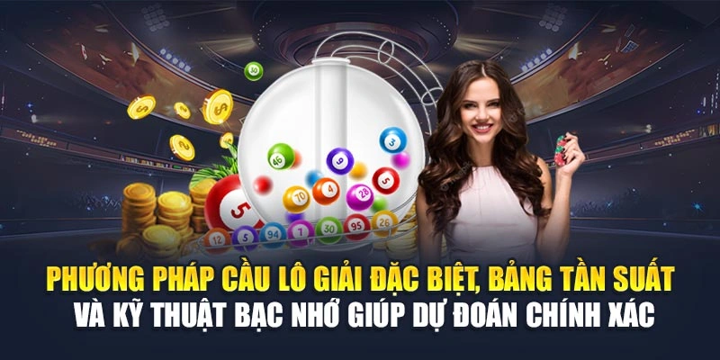 Phương pháp cầu lô giải đặc biệt, bảng tần suất và kỹ thuật bạc nhớ giúp dự đoán chính xác Phương pháp cầu lô giải đặc biệt, bảng tần suất và kỹ thuật bạc nhớ giúp dự đoán chính xác