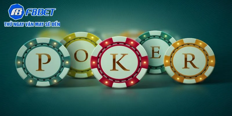 Luật chơi Poker online F8BET cơ bản Luật chơi Poker online F8BET cơ bản