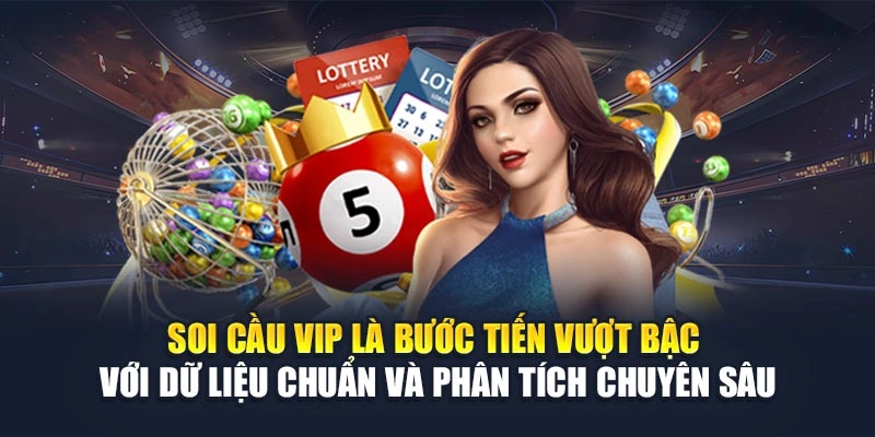 Soi cầu VIP là bước tiến vượt bậc với dữ liệu chuẩn và phân tích chuyên sâu Soi cầu VIP là bước tiến vượt bậc với dữ liệu chuẩn và phân tích chuyên sâu